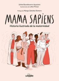 LUNWERG EDITORES Mama Sapiens, Soline Bourdeverre-Veyssière