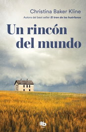 Un rincón del mundo, Christina Baker Kline - B DE BOLSILLO