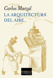 La arquitectura del aire, Carlos Marzal - TUSQUETS