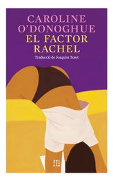 El factor Rachel, Caroline O´donoghue - AMSTERDAM
