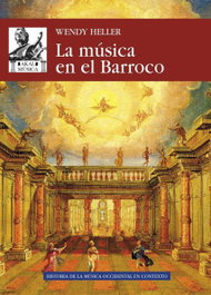 La música en el barroco, Wendy Heller - AKAL