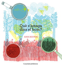 Que s'amaga dins el bosc?, Aina Bestard - COSSETANIA EDICIONS