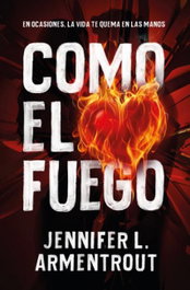 Como el fuego, Jennifer Armentrout - BOOKS4POCKET EDITORIAL