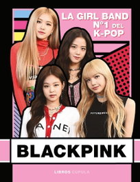 Blackpink. Nueva edición actualizada, Buster Books - LIBROS CUPULA