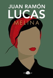 Melina, Juan Ramón Lucas - CONTRALUZ EDITORIAL