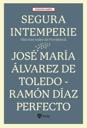 Segura intemperie, José María Álvarez de Toledo - RIALP