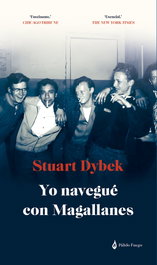 Yo navegué con Magallanes, Stuart Dybek - PALIDO FUEGO