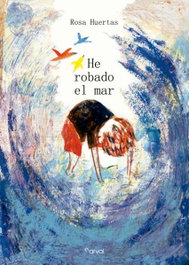 NARVAL, He robado el mar - Rosa Huertas
