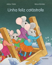 Unha feliz catastrofe, Adela Turin - KALANDRAKA