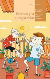 Algar Editorial, Evaristo y la energía solar - Fernando Lalana; María Serrano