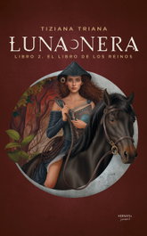 VERSATIL EDICIONES, Luna Nera 2: El libro de los reinos, Tiziana Triana - VERSATIL EDICIONES