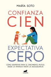 Confianza cien, expectativa cero, María Soto - VERGARA