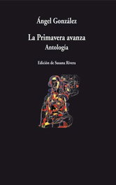 VISOR EDITORIAL La primavera avanza, Ángel González - VISOR EDITORIAL