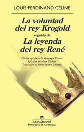 ANAGRAMA, La voluntad del rey Krogold seguido de La leyenda del rey Rene - ANAGRAMA