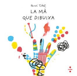 CRUILLA, La mà que dibuixa, Hervé Tullet - CRUILLA