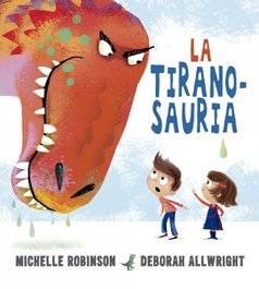 PICARONA, La tiranosauria, Michelle Robinson - PICARONA