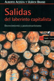 SALIDAS DEL LABERINTO CAPITALISTA, Alberto Acosta; Ulrich Brand - ICARIA