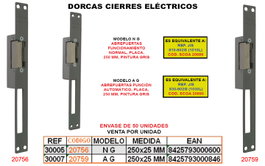 DORCAS Cierre Eléctrico Función Normal con Placa 250x25 mm
