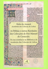 As Bíblias e outras Raridades das Colecções de Frei Manuel do Cenáculo - Ilídio do Amaral - EDIÇOES COLIBRI