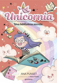 MONTENA, Unicornia 13 - Una biblioteca secreta, Ana Punset - MONTENA