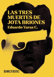 BUNKER BOOKS Las tres muertes de Jota Briones