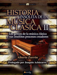 Historia insólita de la música clásica II, Alberto Zurrón - EDICIONES NOWTILUS