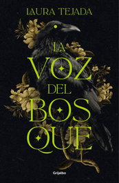 GRIJALBO, La voz del bosque, Laura Tejada - GRIJALBO