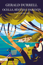 Ocells, bèsties i parents, Gerald Durrell - EMPURIES