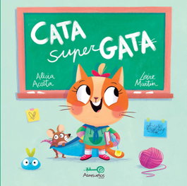 Cata Supergata, Alicia Acosta - EDITORIAL ABRESUEÑOS