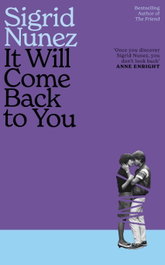 It Will Come Back to You, Sigrid Nunez - LITTLE BROWN