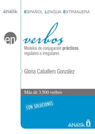 Verbos Español (Español Lengua Extranjera) (Con Soluciones), Gloria Caballero Gonzalez - ANAYA