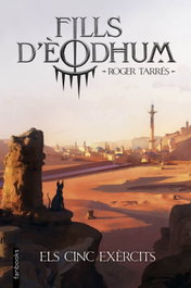 Fills d'Éodhum 2. Els cinc exèrcits, Roger Tarrés Rodrigo - FANBOOKS