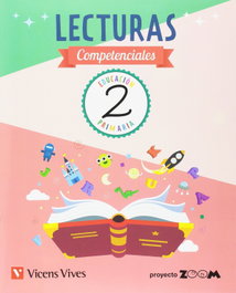 VICENS VIVES, LECTURAS COMPETENCIALES 2 PRIMARIA PROYECTO ZOOM