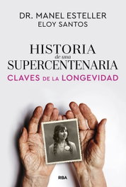 Historia de una supercentenaria, Eloy Santos - RBA