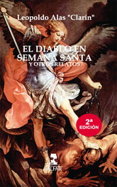El diablo en Semana Santa y otros relatos, Leopoldo García-Alas y Ureña «Clarín» - ALFAR EDICIONES