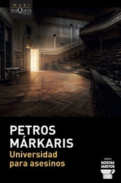 Universidad para asesinos, Petros Márkaris - TUSQUETS