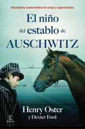 El niño del establo de Auschwitz, Dexter Ford - ESPASA CALPE