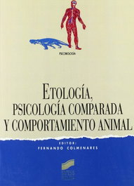 Etología, psicología comparada y comportamiento animal, Fernando Comenares - SINTESIS EDITORIAL
