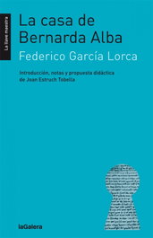 LA GALERA, La casa de Bernarda Alba, Federico García Lorca - LA GALERA