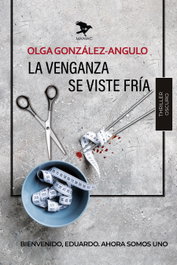 MANIAC EDICIONES, La venganza se viste fría, Olga González-Angulo