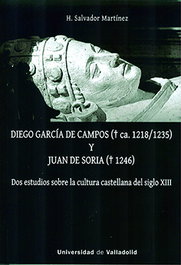 Diego Garcia de Campos y Juan de Soria: Dos estudios sobre, H. Salvador Martinez - UNIV.VALLADOLID
