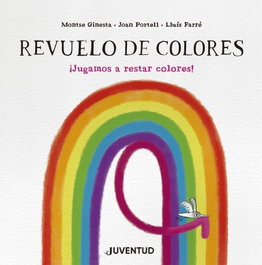 Revuelo de colores, Ginesta, Portell, Farre - JUVENTUD