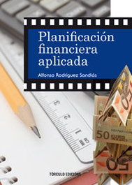 Planificación financiera aplicada, Alfonso Rodriguez Sandias - TORCULO EDICIONS