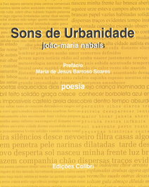 EDIÇOES COLIBRI, SONS DE URBANIDADE - POEMAS, João Maria Nabais