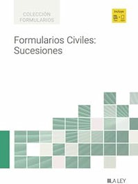 LA LEY, FORMULARIOS CIVILES: SUCESIONES - FORMULARIOS