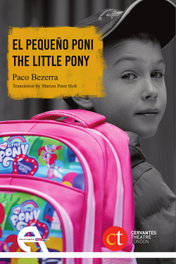 El pequeño poni / The little pony, Paco Bezerra - ANTIGONA EDITORIAL