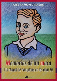 Memorias de un Maca, José Ramón Urtasun - PAMIELA EDITORIAL