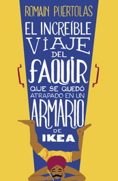 Increíble viaje faquir quedó atrapado en armario Ikea, Romain Puértolas - GRIJALBO