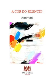 MEDULIA, O cor do silencio, Fidel Vidal - MEDULIA