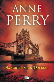 Sangre en el Támesis, Anne Perry - B DE BOLSILLO